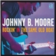 Johnny B. Moore - Rockin' In The Same Old Boat